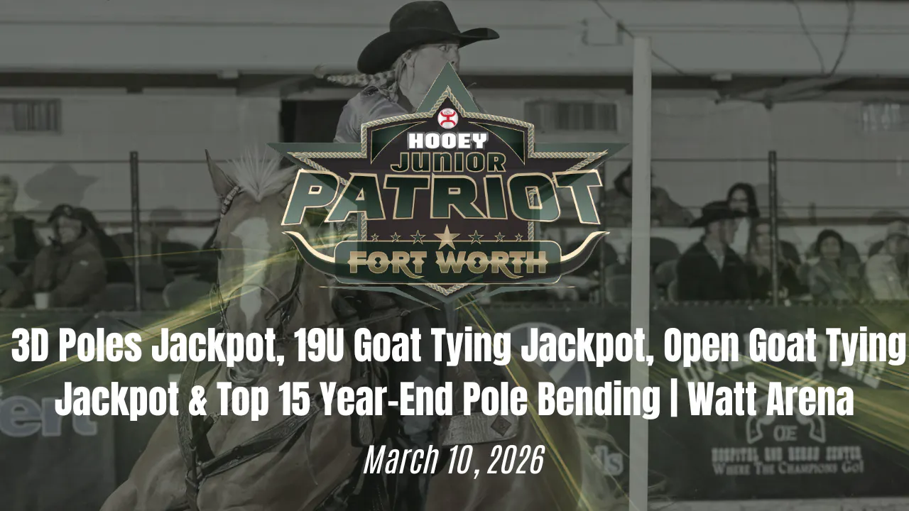 3D Poles, 19U & Open Goat Tying & Top 15 Poles | The Patriot Event | 3 ...