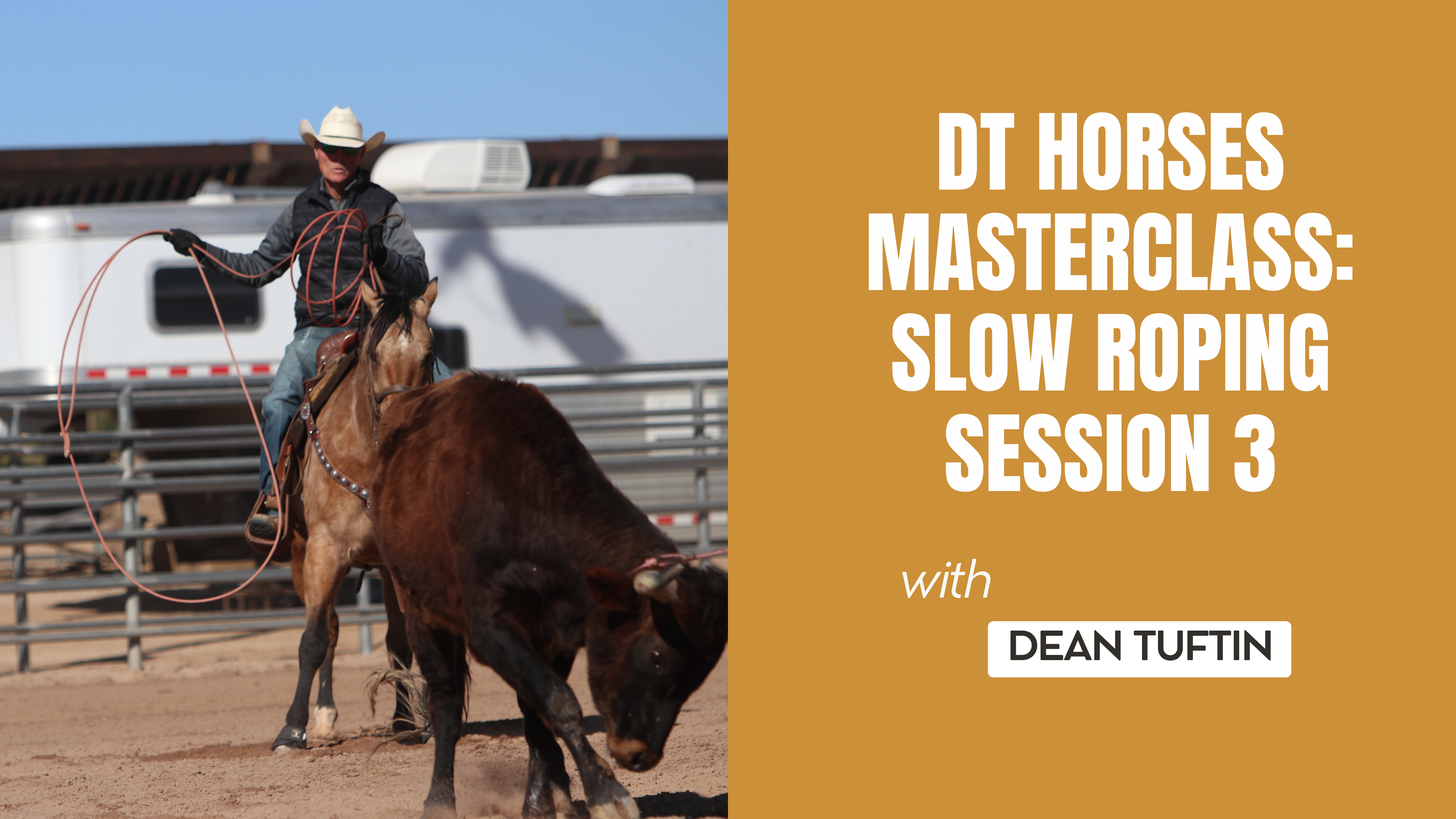 DT Horses Masterclass: Slow Roping Session 3