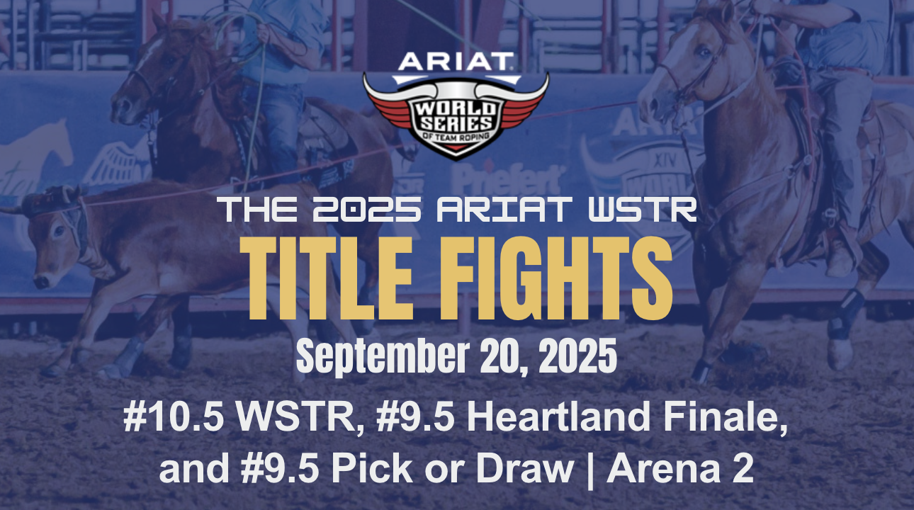 #10.5 WSTR, #9.5 Heartland & P/D | Ariat WSTR's Title Fights | Arena 2 | 9/20/25