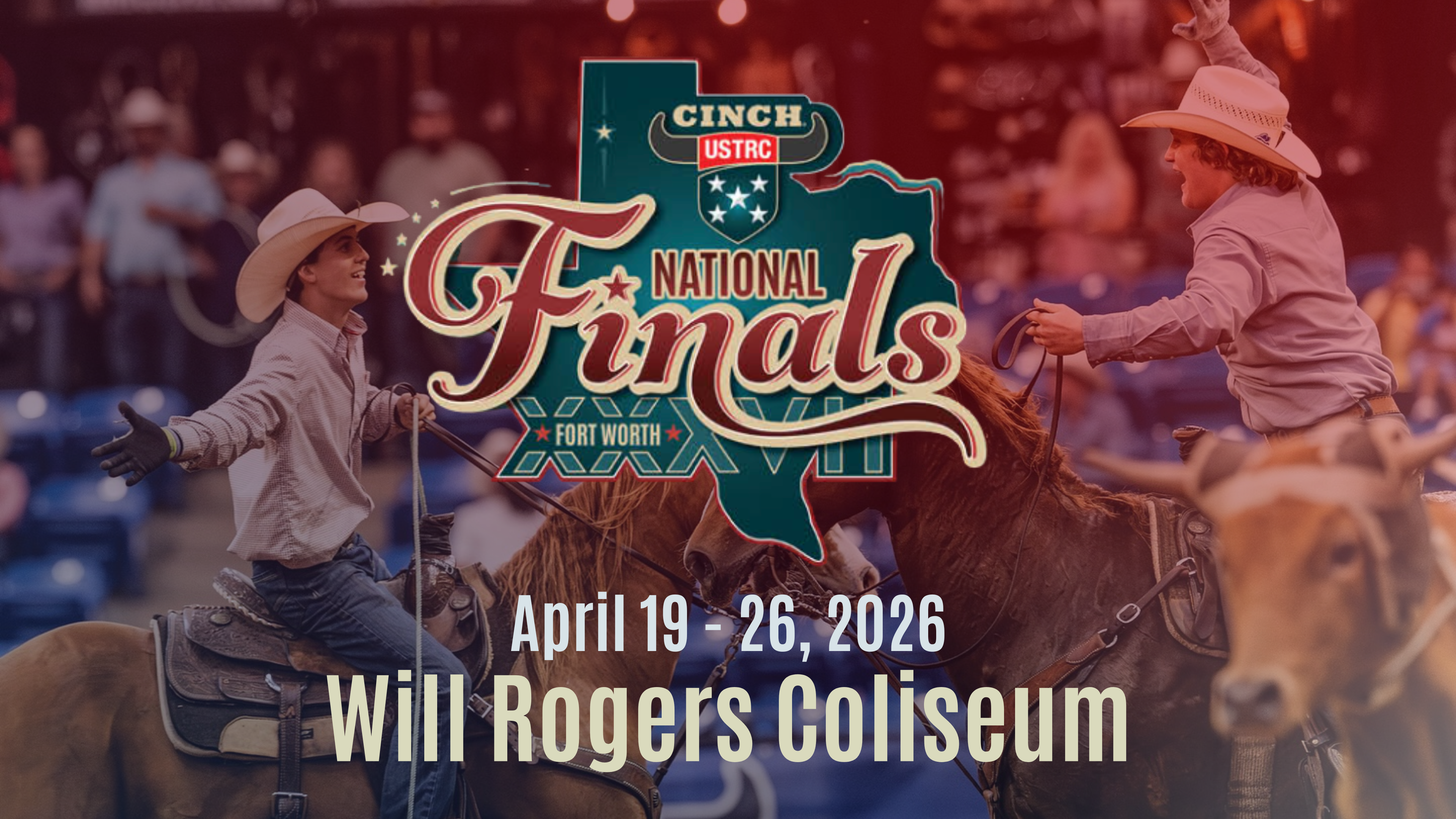USTRC Cinch National Finals of Team Roping | Will Rogers Coliseum | April 19 - 26, 2026