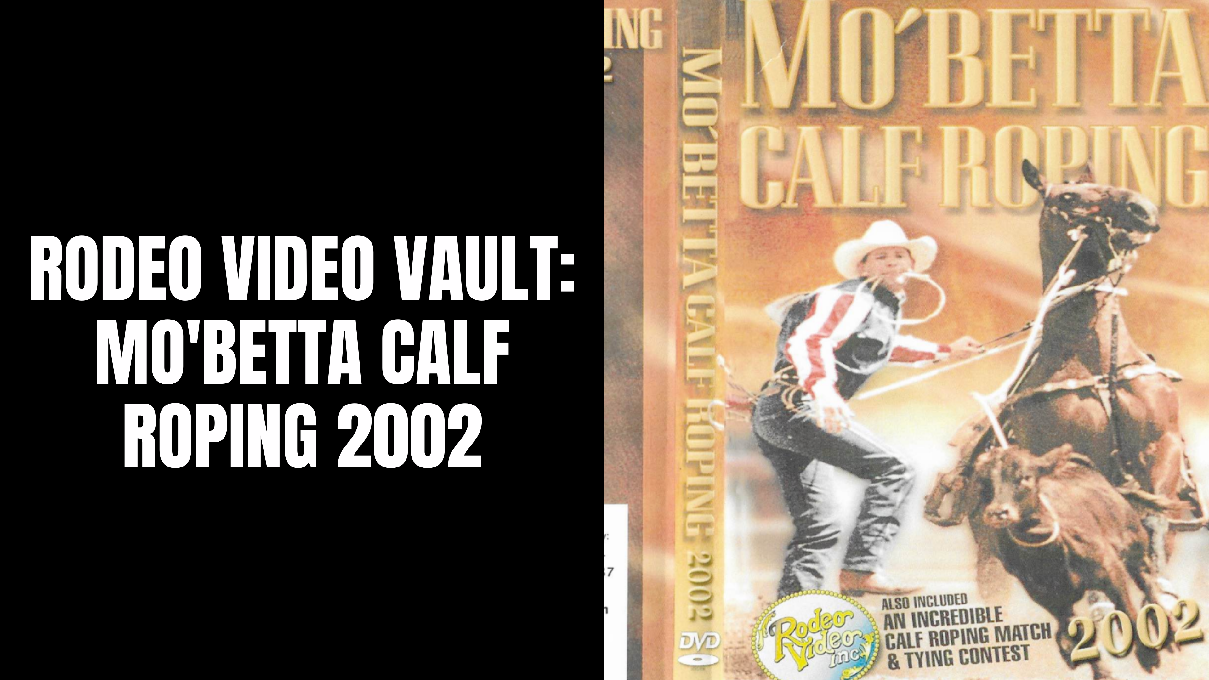 Mo'Betta Calf Roping 2002