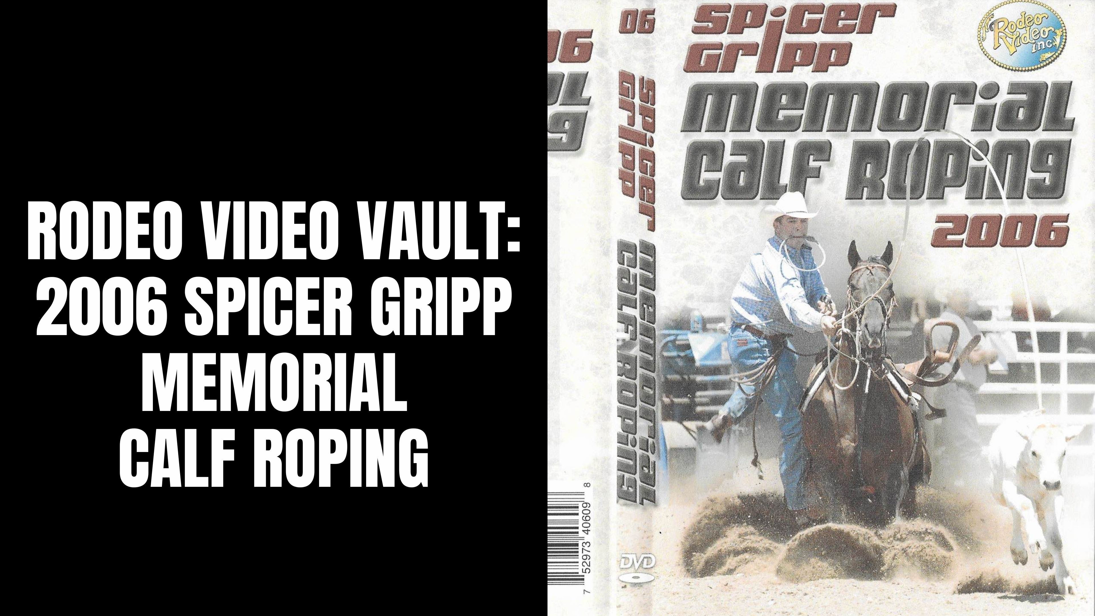 2006 Spicer Gripp Memorial Roping | Calf Roping