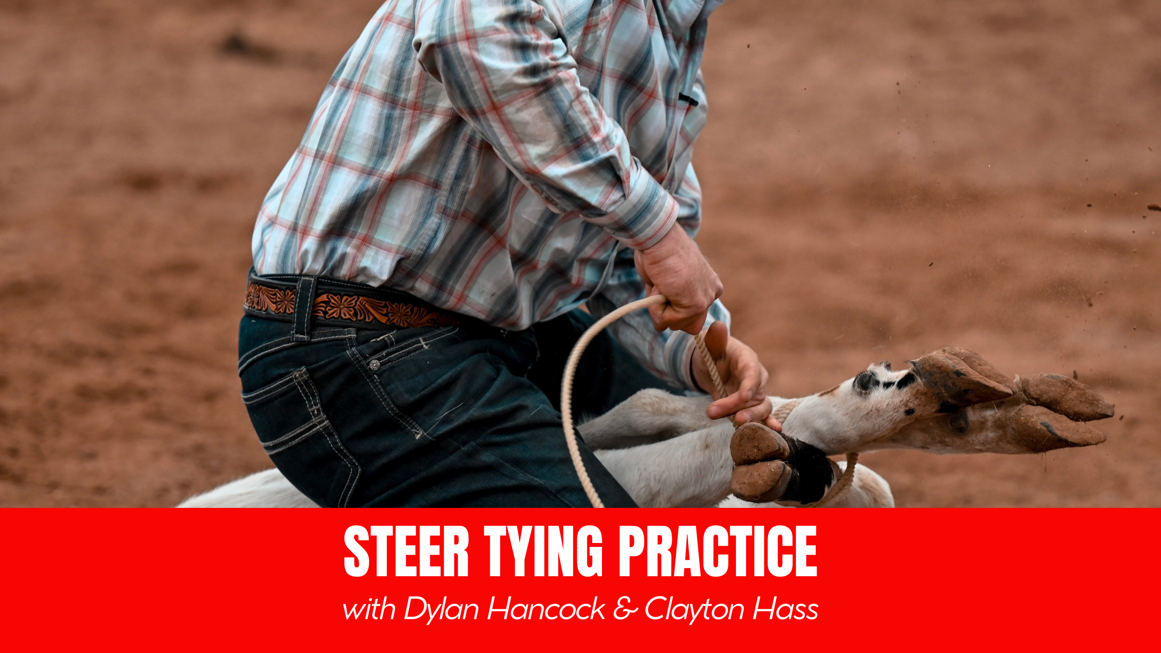 Steer Tying Practice with Clayton Hass and Dylan Hancock