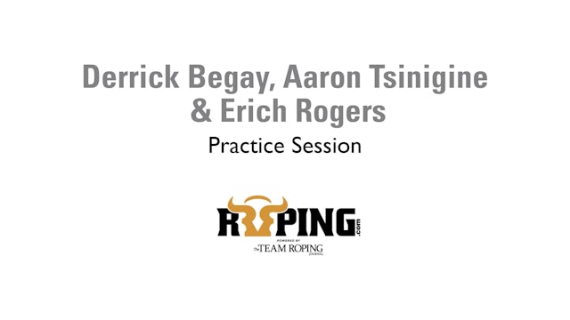 PRACTICE SESSION | Derrick Begay, Aaron Tsinigine and Erich Rogers