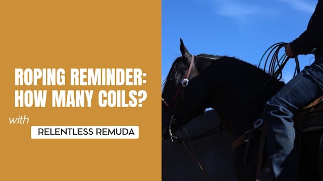 Roping Reminder: How Many Coils?