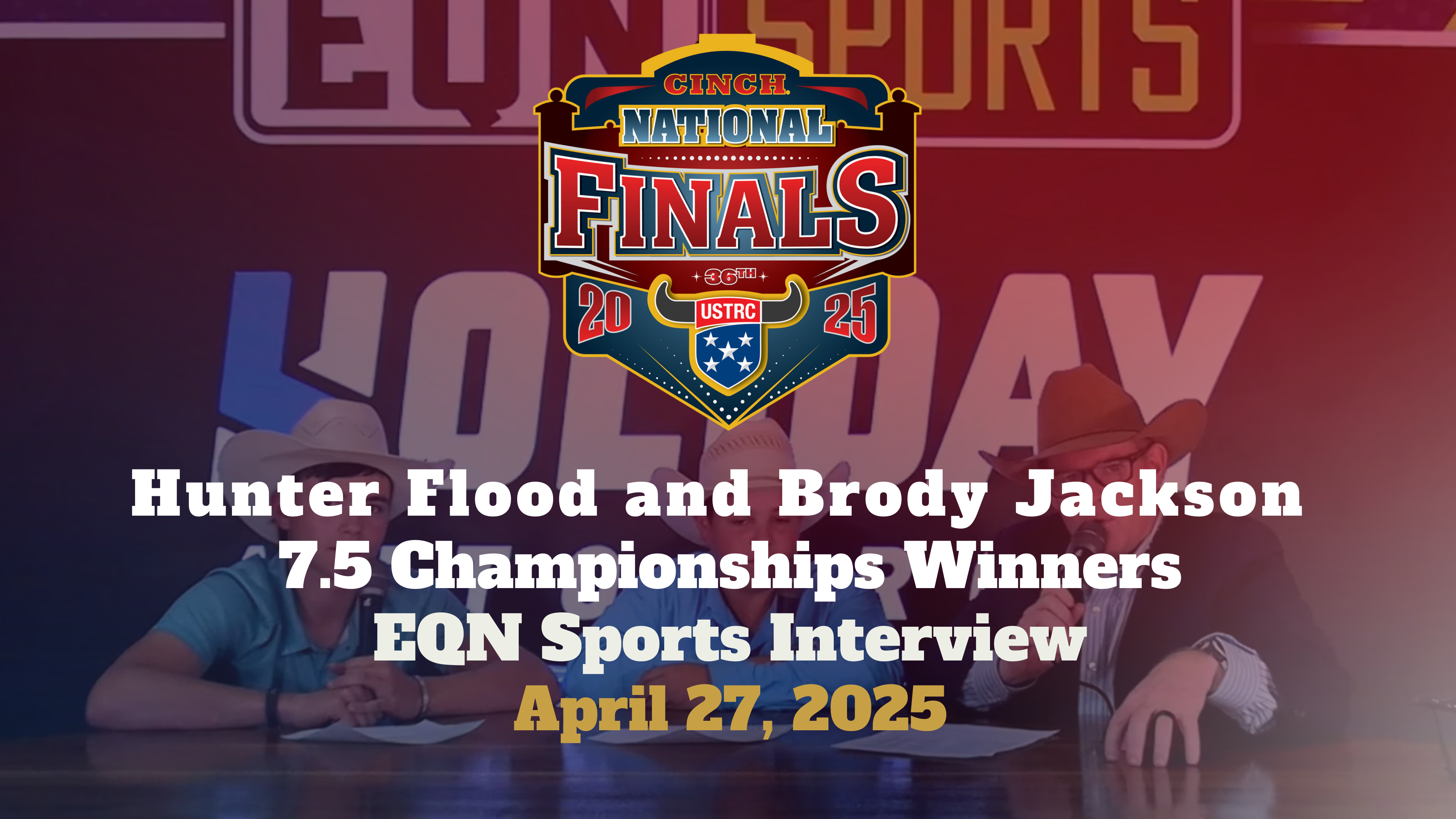 Hunter Flood and Brody Jackson, 7.5 Championships Winners | USTRC NFTR | 4/27/25