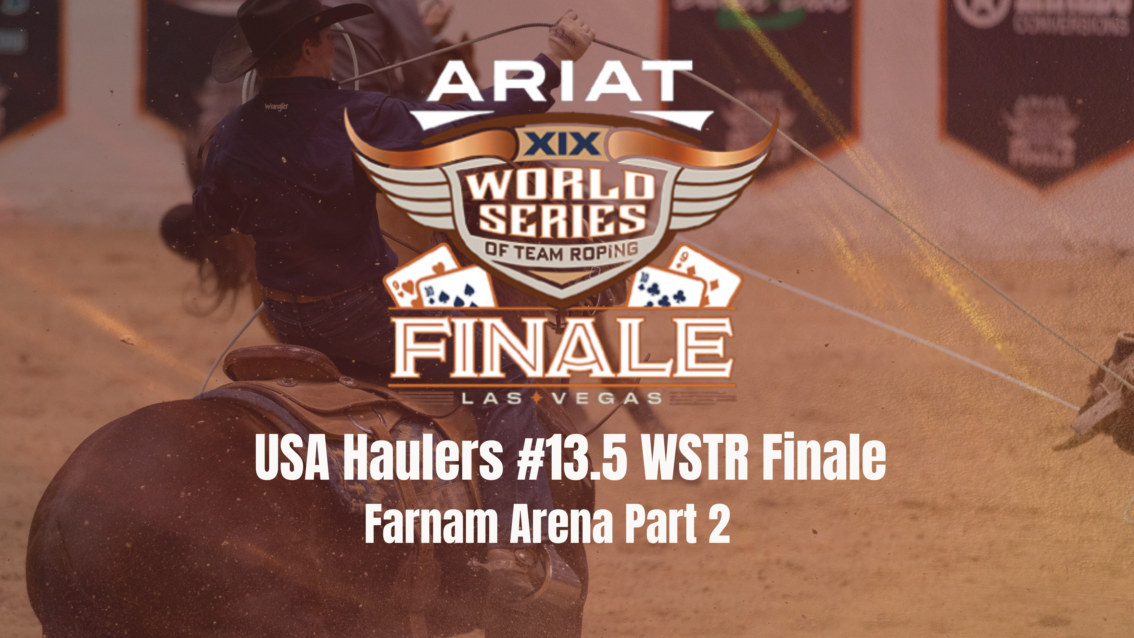 Farnam Arena Part 2 | Ariat WSTR Finale XIX | December 8, 2025