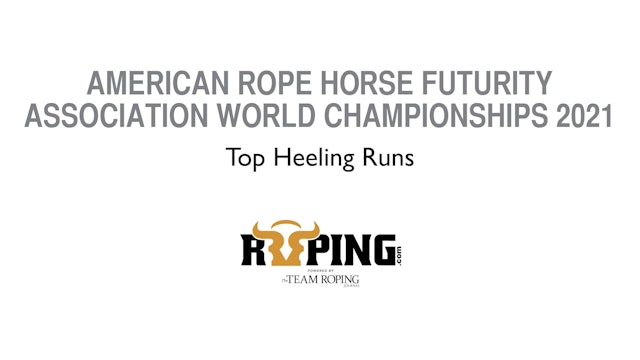 2021 ARHFA World Championship - All Placing Heeling Runs - All Rounds