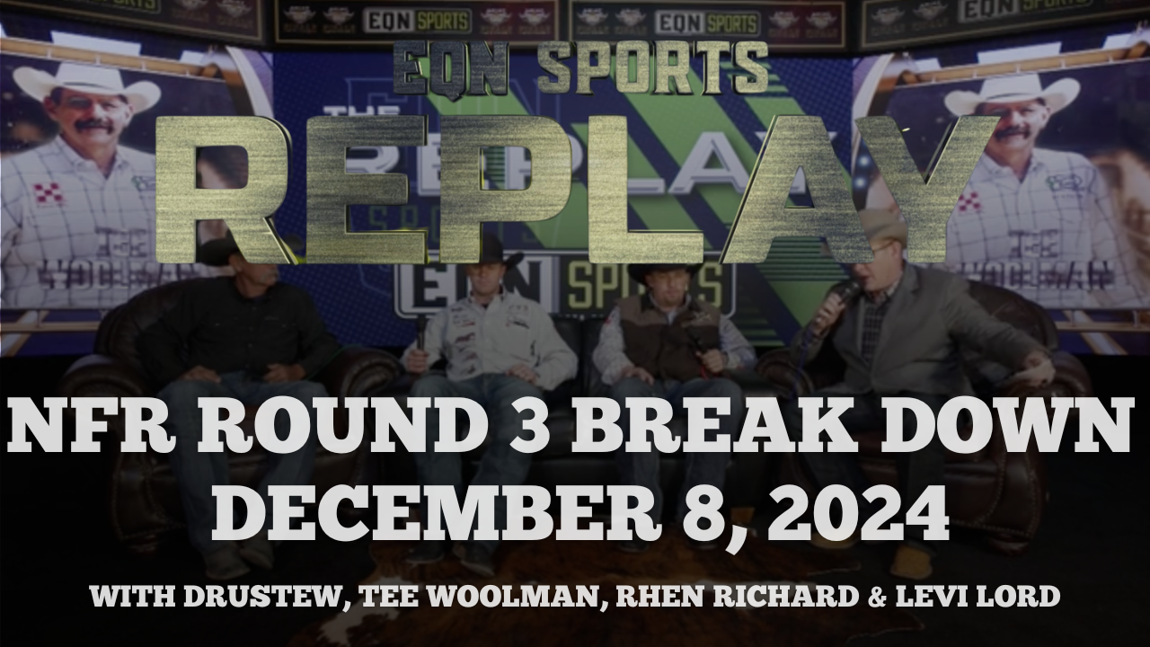 NFR Round 3 Replay | EQN Sports Replay | December 8, 2024