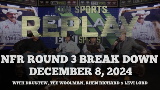 NFR Round 3 Replay | EQN Sports Repla...