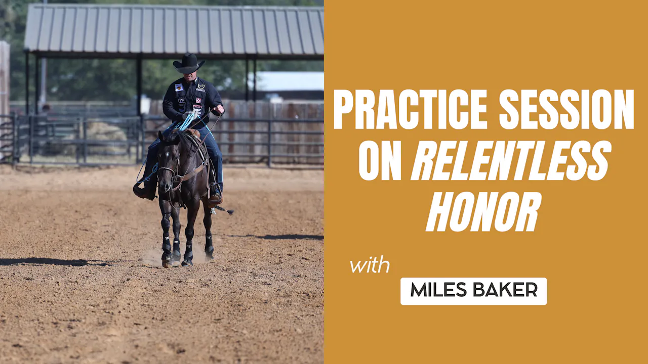 Practice Session on Relentless Honor - Making a Remuda Horse - Roping․com