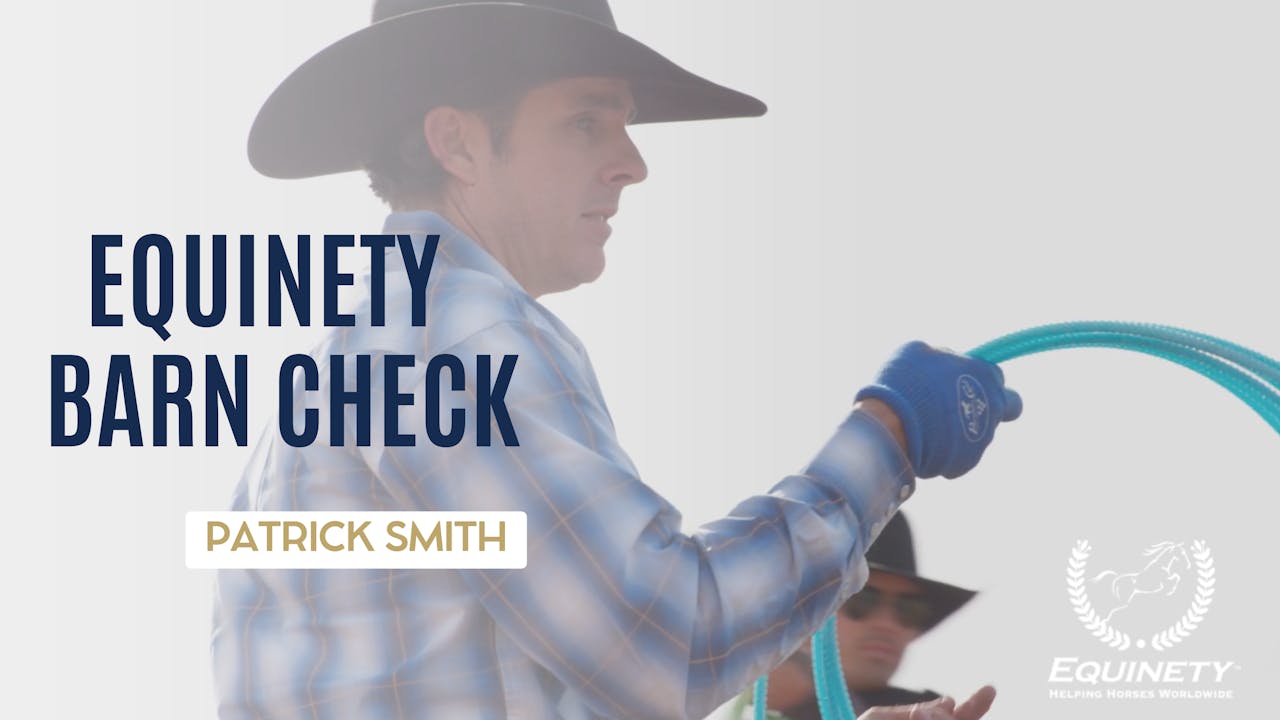 Patrick Smith Equinety Barn Check - Equinety Barn Checks - Roping․com