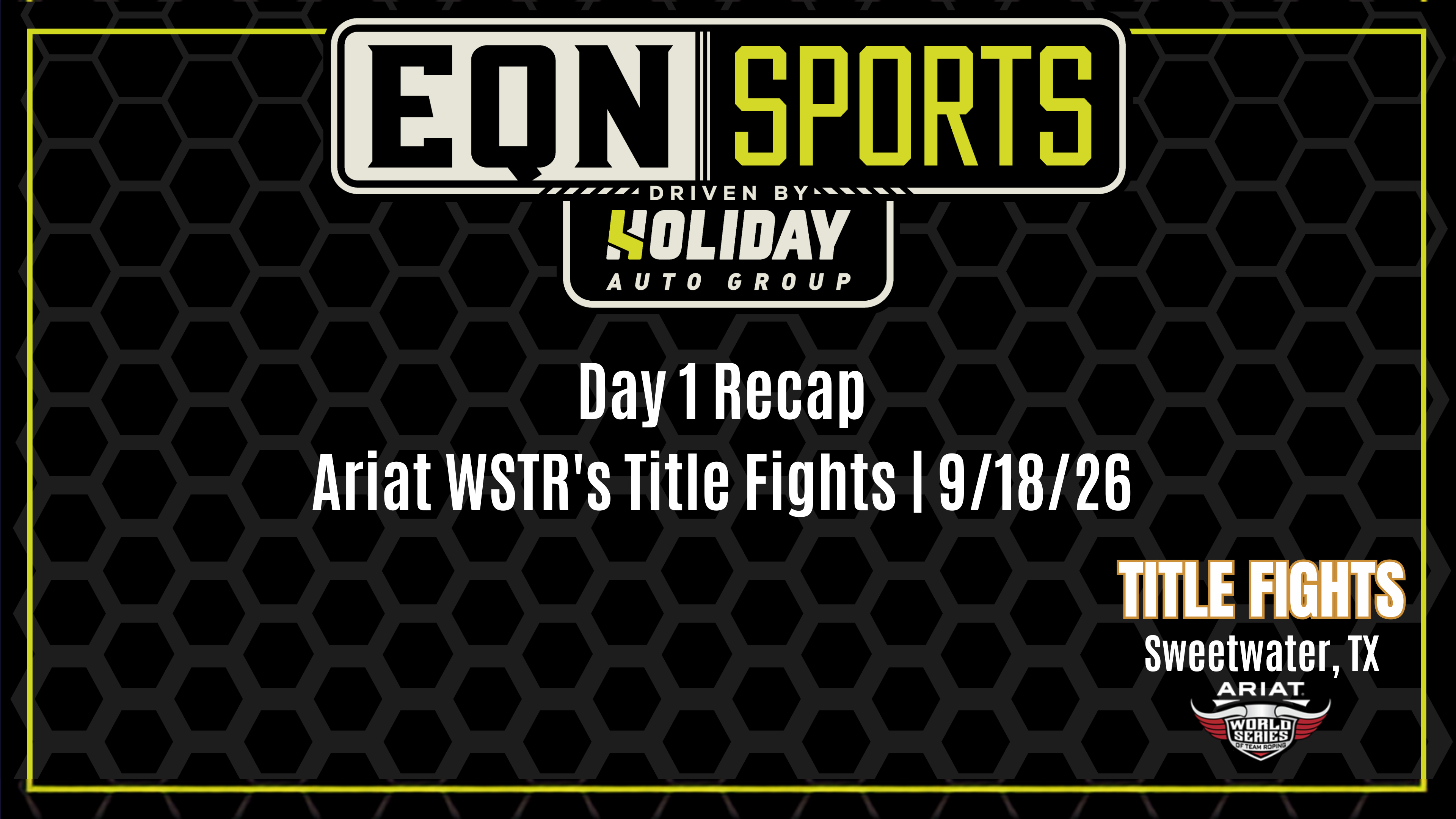 EQN Sports Day 1 Recap | Ariat WSTR Title Fights | September 18, 2026