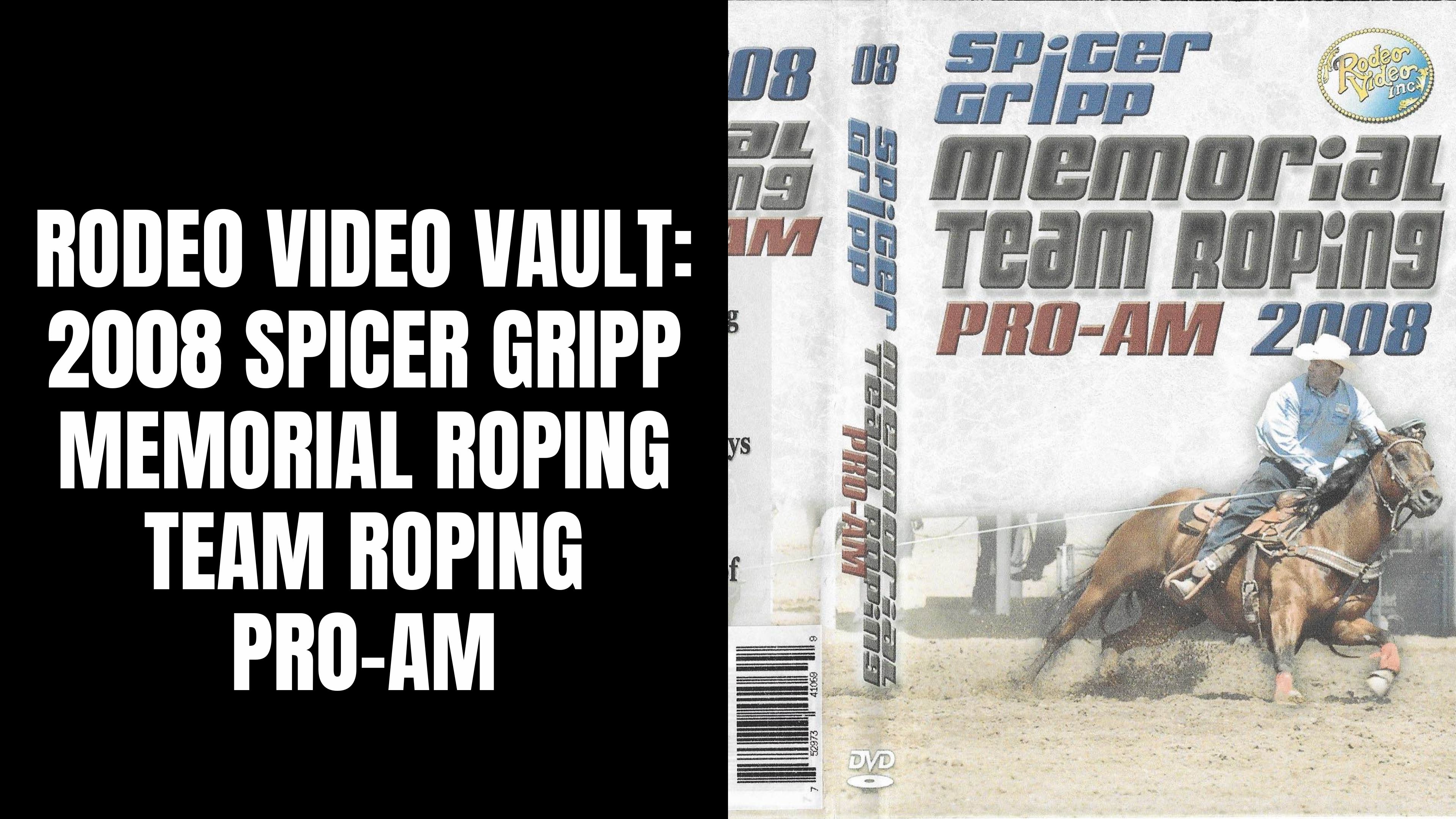 2008 Spicer Gripp Memorial Roping | Team Roping Pro-Am