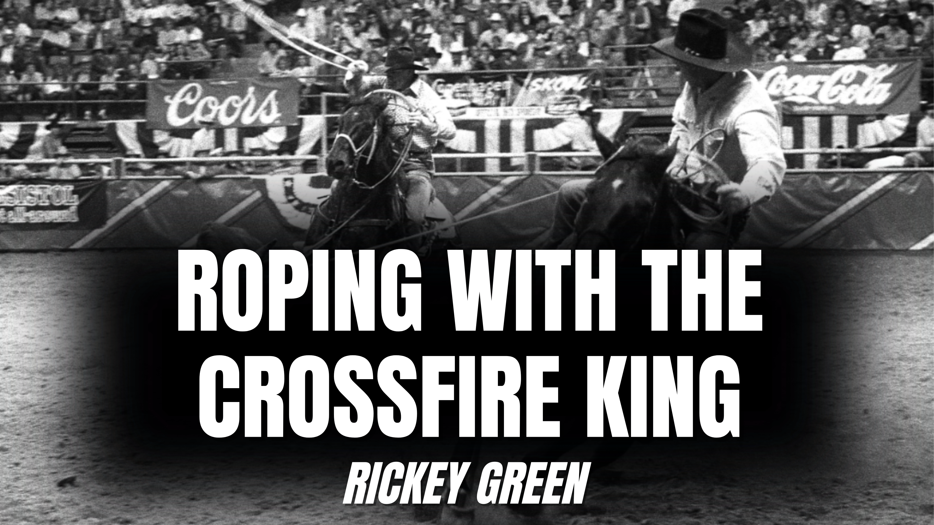 Roping with the Crossfire King