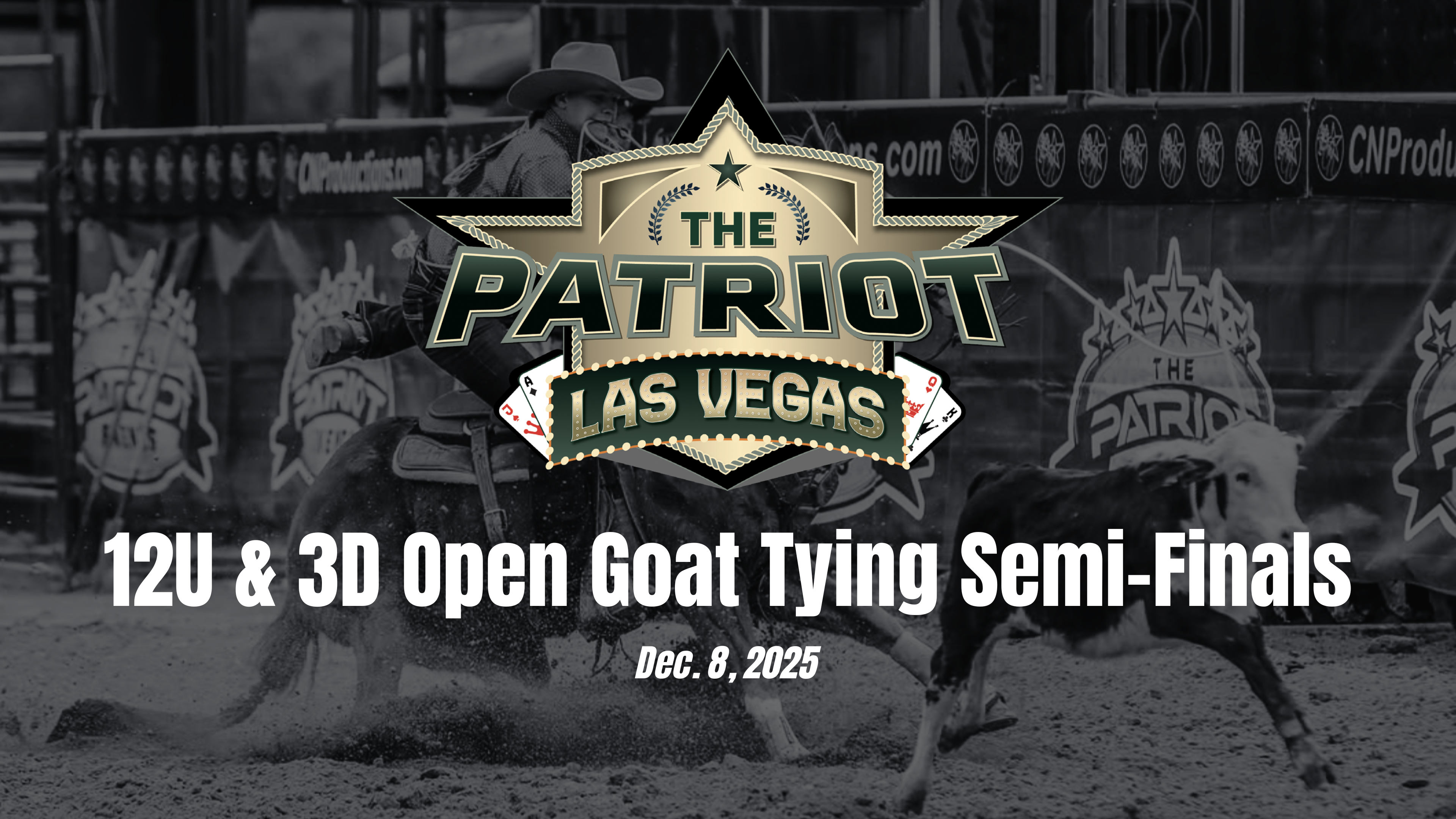 12U & 3D Open Goat Tying Semi-Finals | Patriot Event Las Vegas Finals | 12/8/25