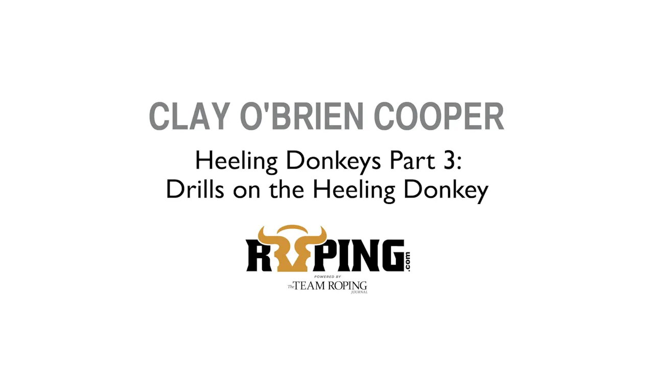 Heeling Donkeys Part 3: Drills on the Heeling Donkey - Roping․com