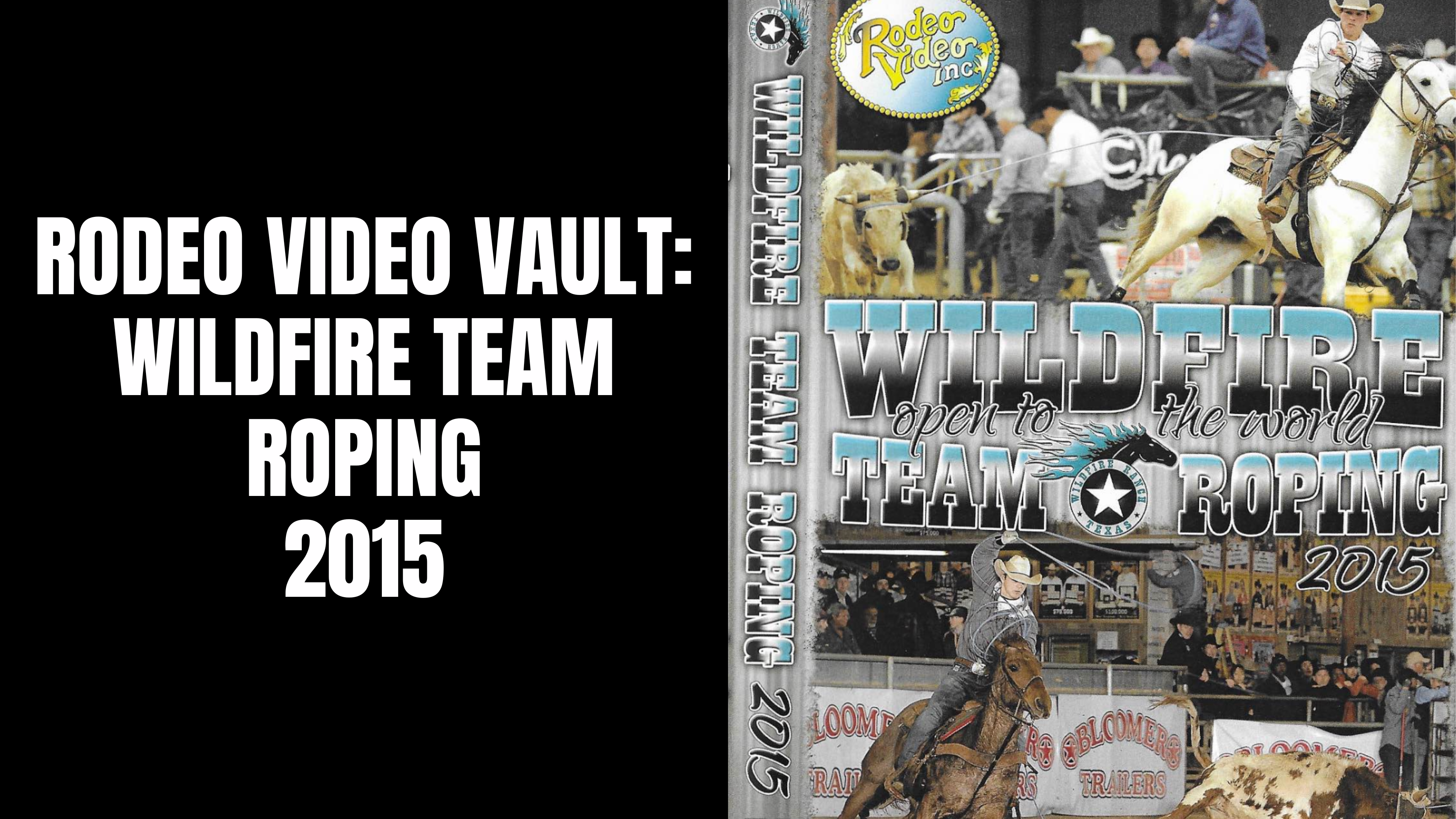 2015 The Wildfire Open to the World Team Roping