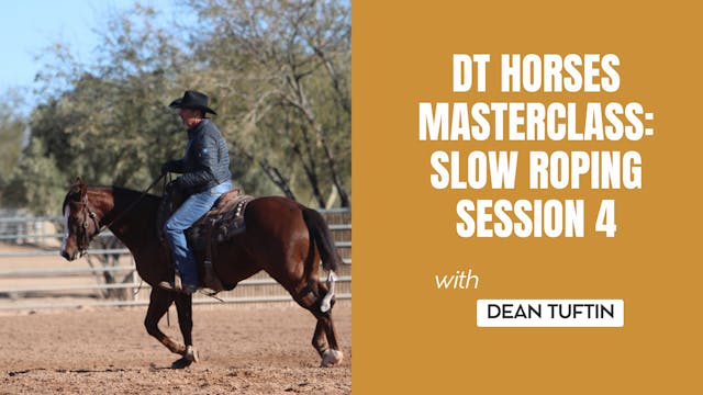 DT Horses Masterclass: Slow Roping Se...