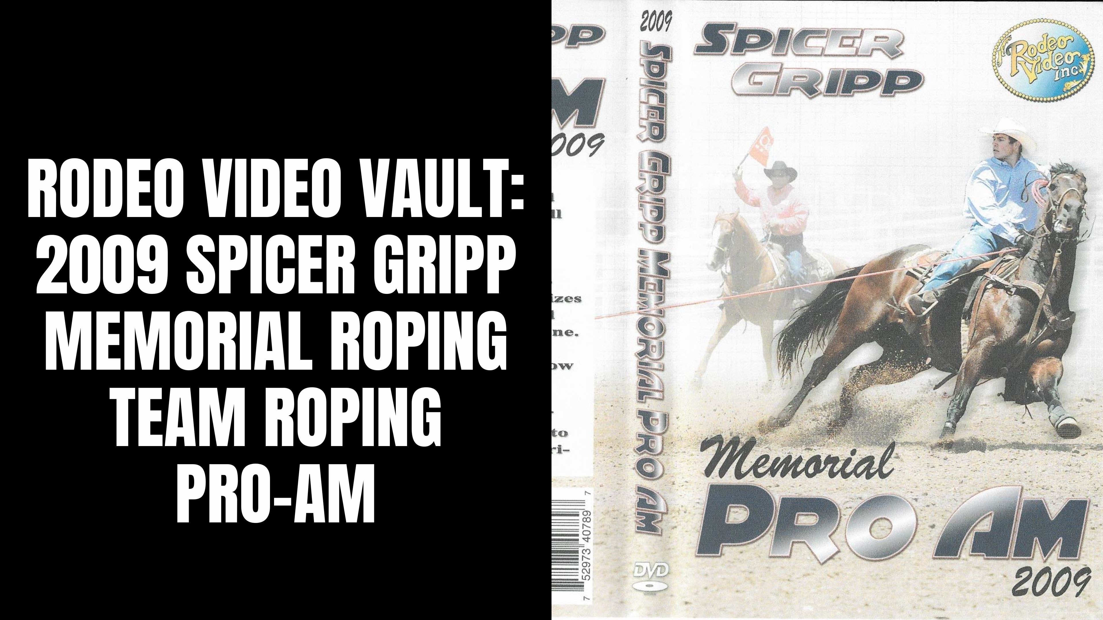 2009 Spicer Gripp Memorial Roping | Team Roping Pro-Am
