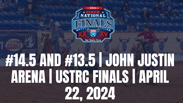 #14.5 and #13.5 | John Justin Arena | USTRC Finals | April 22, 2024