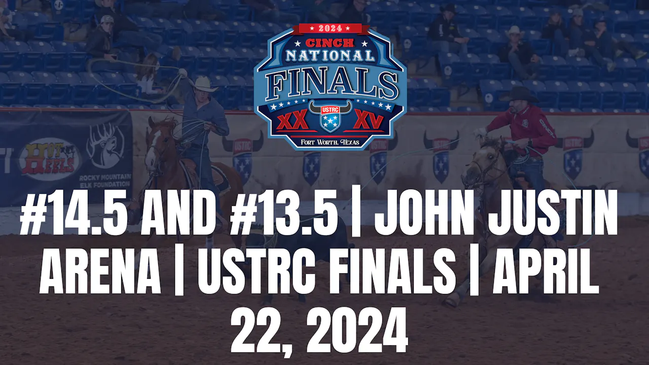 #14.5 and #13.5 | John Justin Arena | USTRC Finals | April 22, 2024 ...