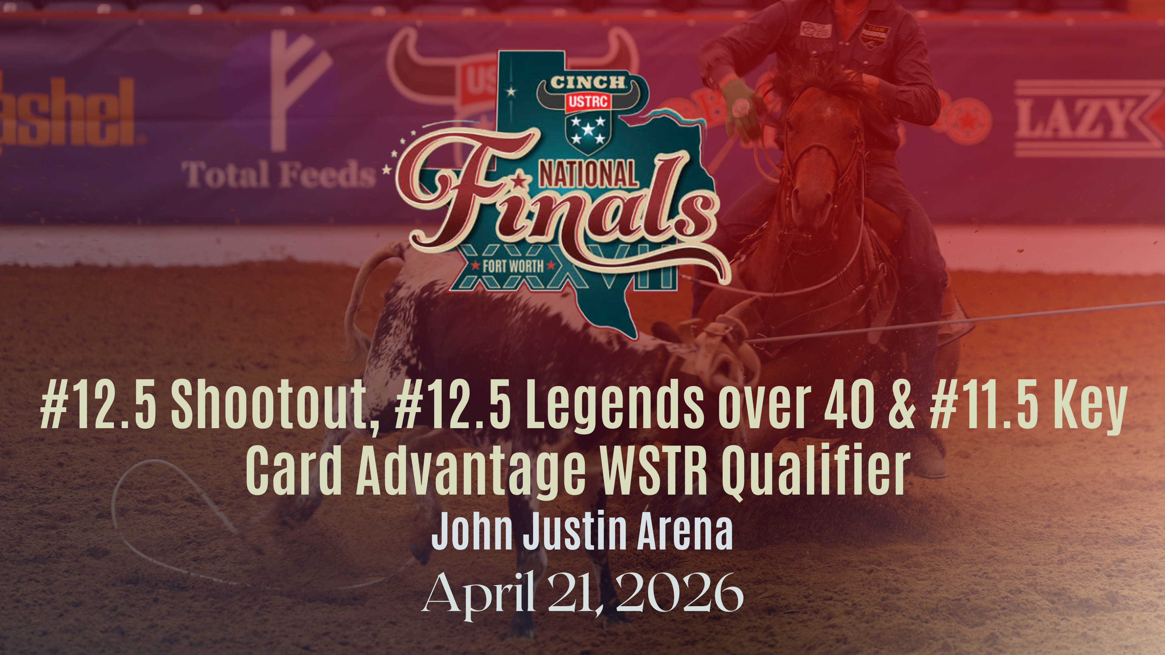 12.5 Shootout, 12.5 Legends & 11.5 | USTRC Cinch NFTR | John Justin | 4/22/26