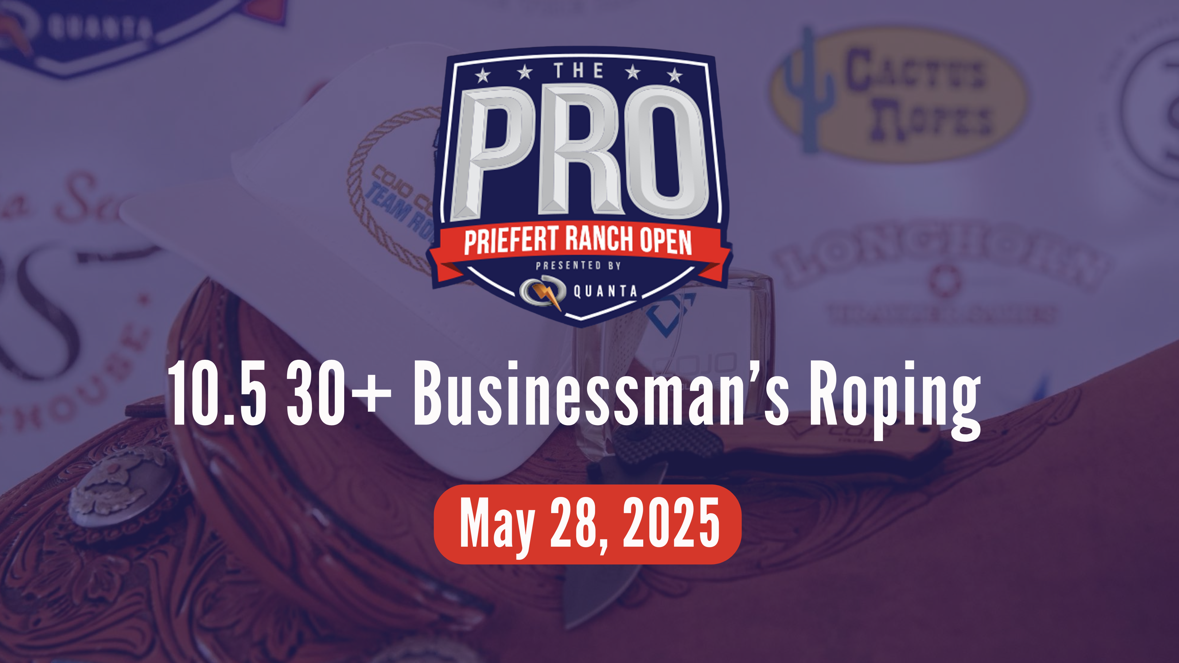 10.5 30+ Businessman’s Roping | The Priefert Ranch Open | May 28, 2025