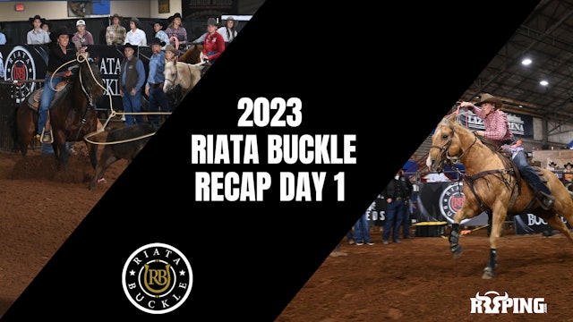 2023 Riata Buckle Recap Day1