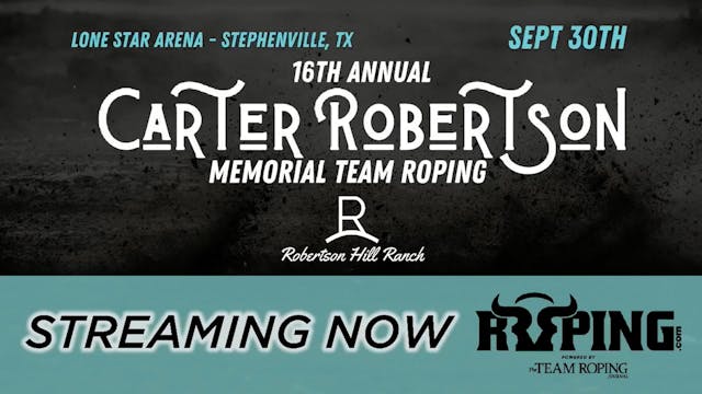 Carter Robertson Memorial Roping | Se...