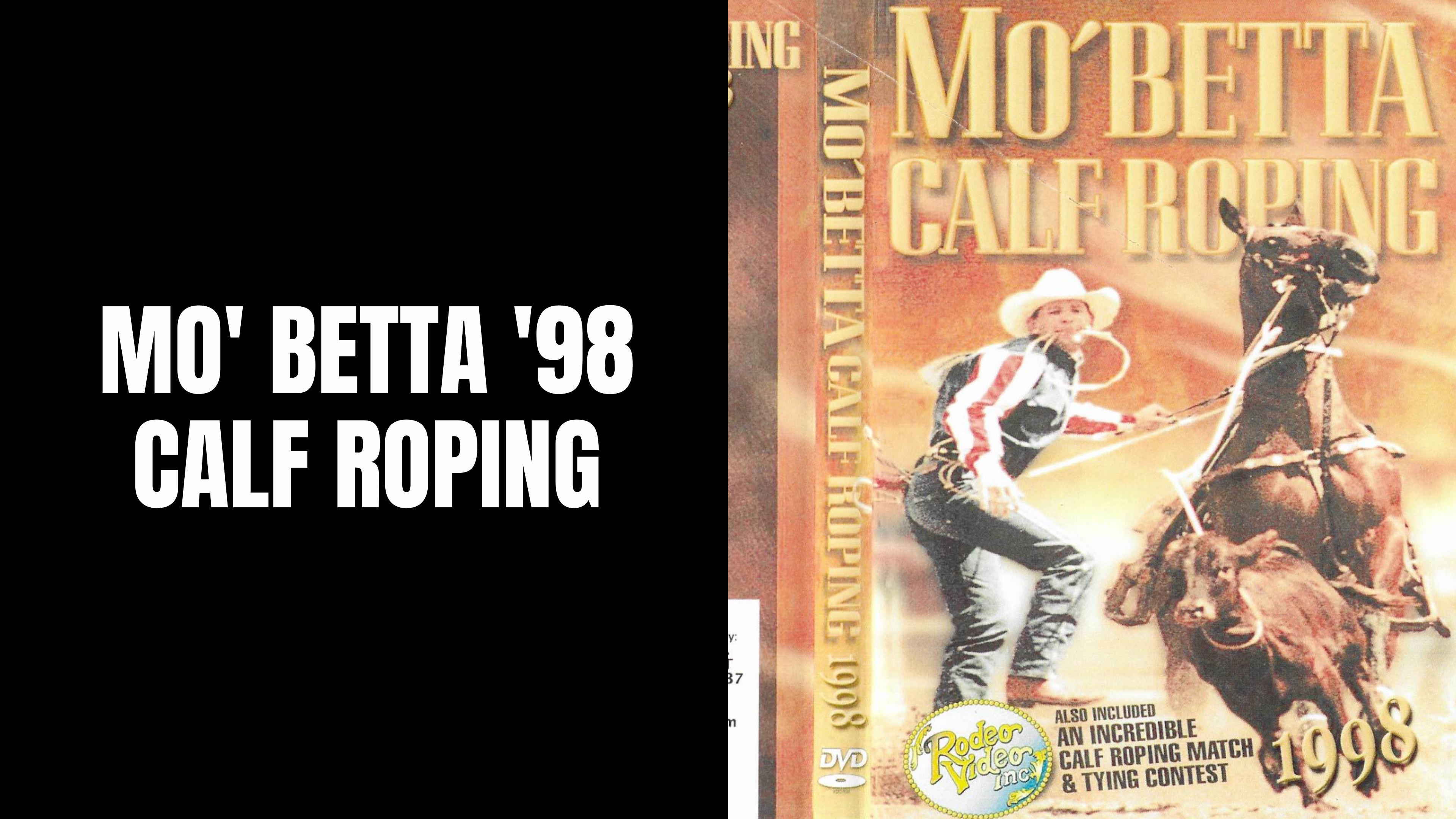 Mo' Betta '98 Calf Roping