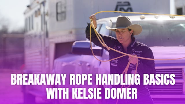 Breakaway Rope Handling Basics with K...