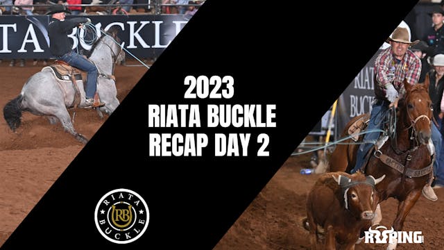 2023 Riata Buckle Recap Day 2