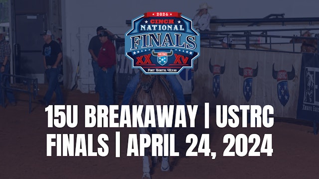 15U Breakaway | USTRC Finals | April 24, 2024
