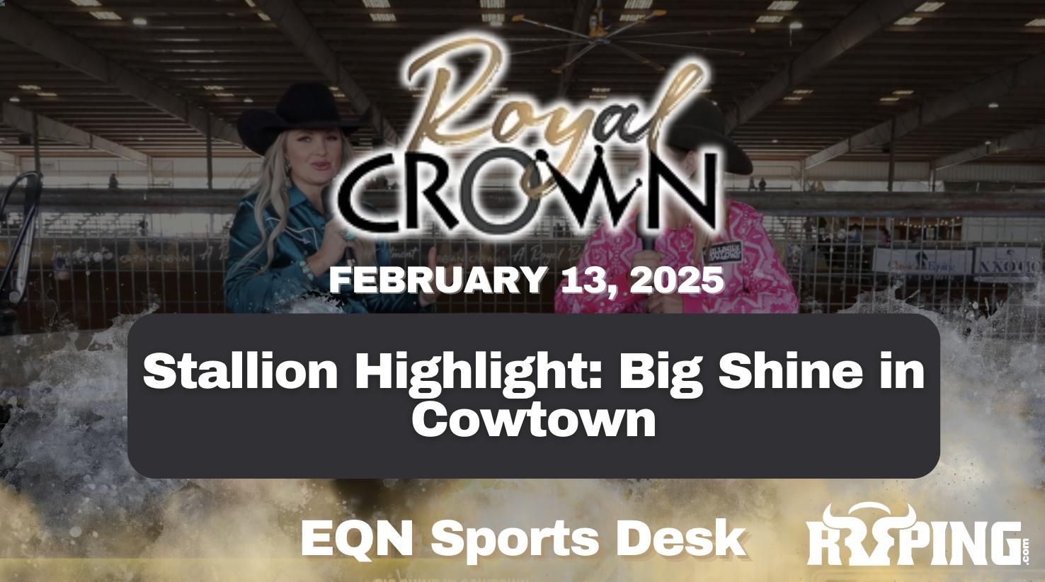 Stallion Highlight: Big Shine in Cowtown | Royal Crown Futurity | 2/13/25