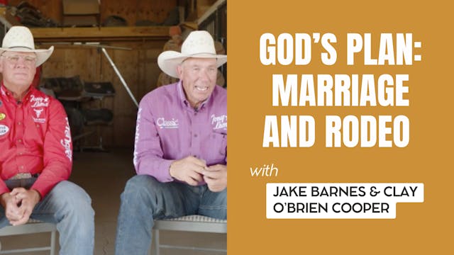 God’s Plan: Marriage and Rodeo