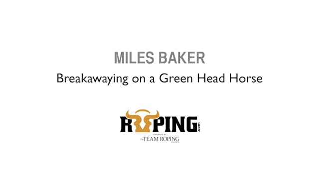 Breakawaying on a Green Head Horse