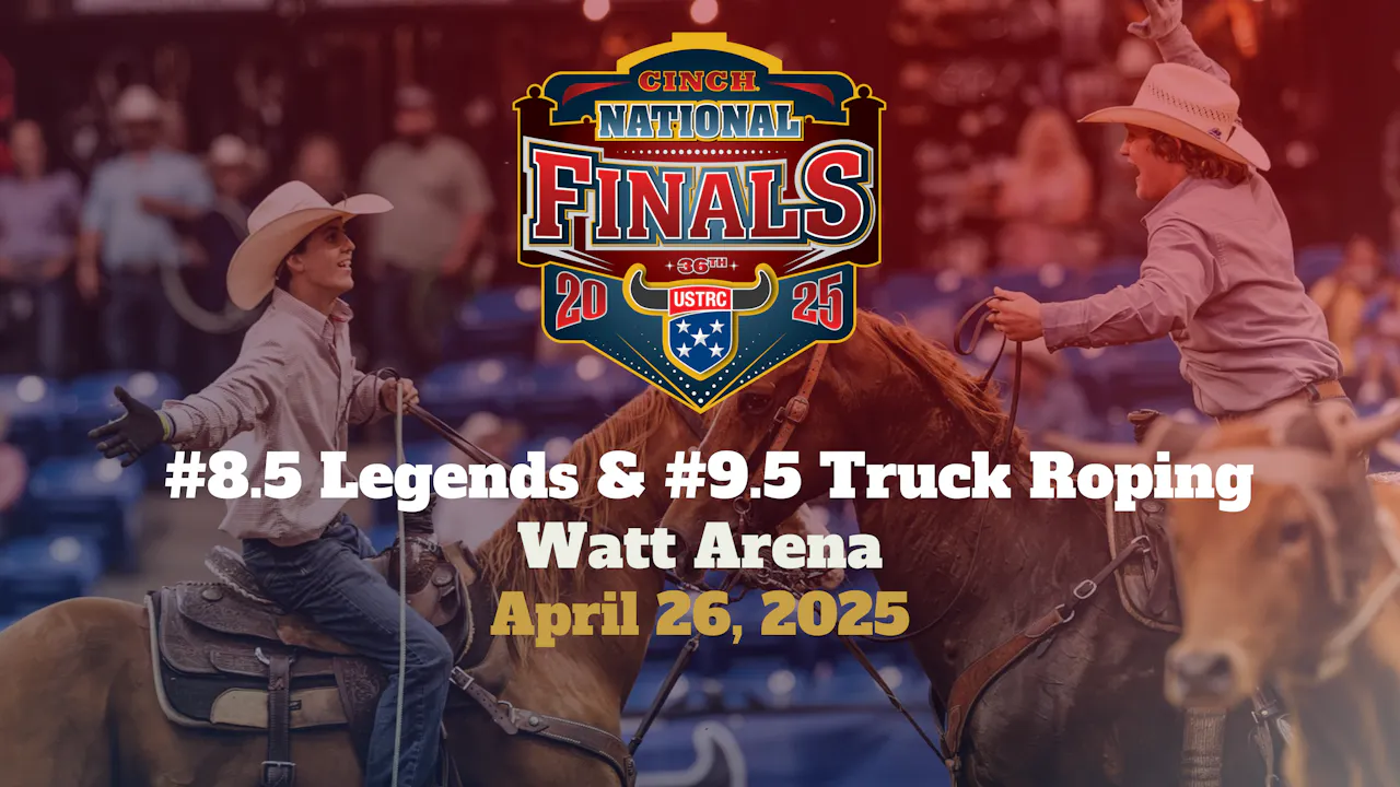 Us Team Roping #8.5 Legends & 9.5 Truck Roping | Cinch USTRC NFTR | Watt Arena | 4/26 ...