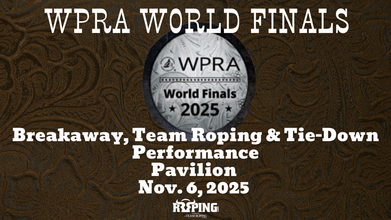 Breakaway, Team Roping & Tie-Down Performance | WPRA World Finals | Nov. 6, 2025
