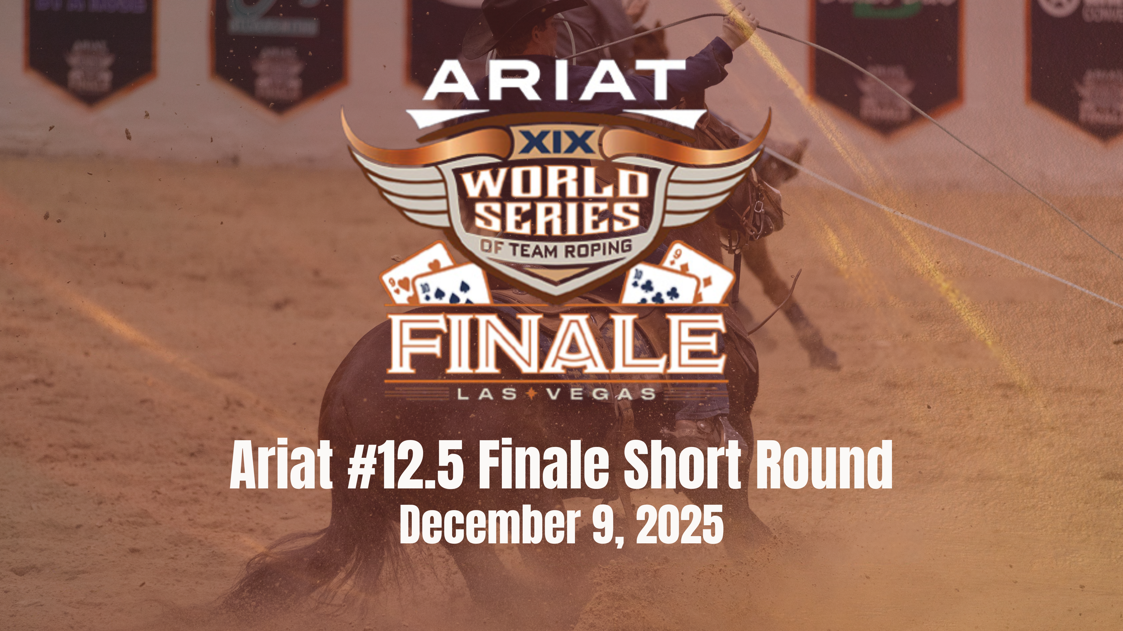 Ariat #12.5 Finale Short Round | Ariat WSTR Finale XIX | December 9, 2025