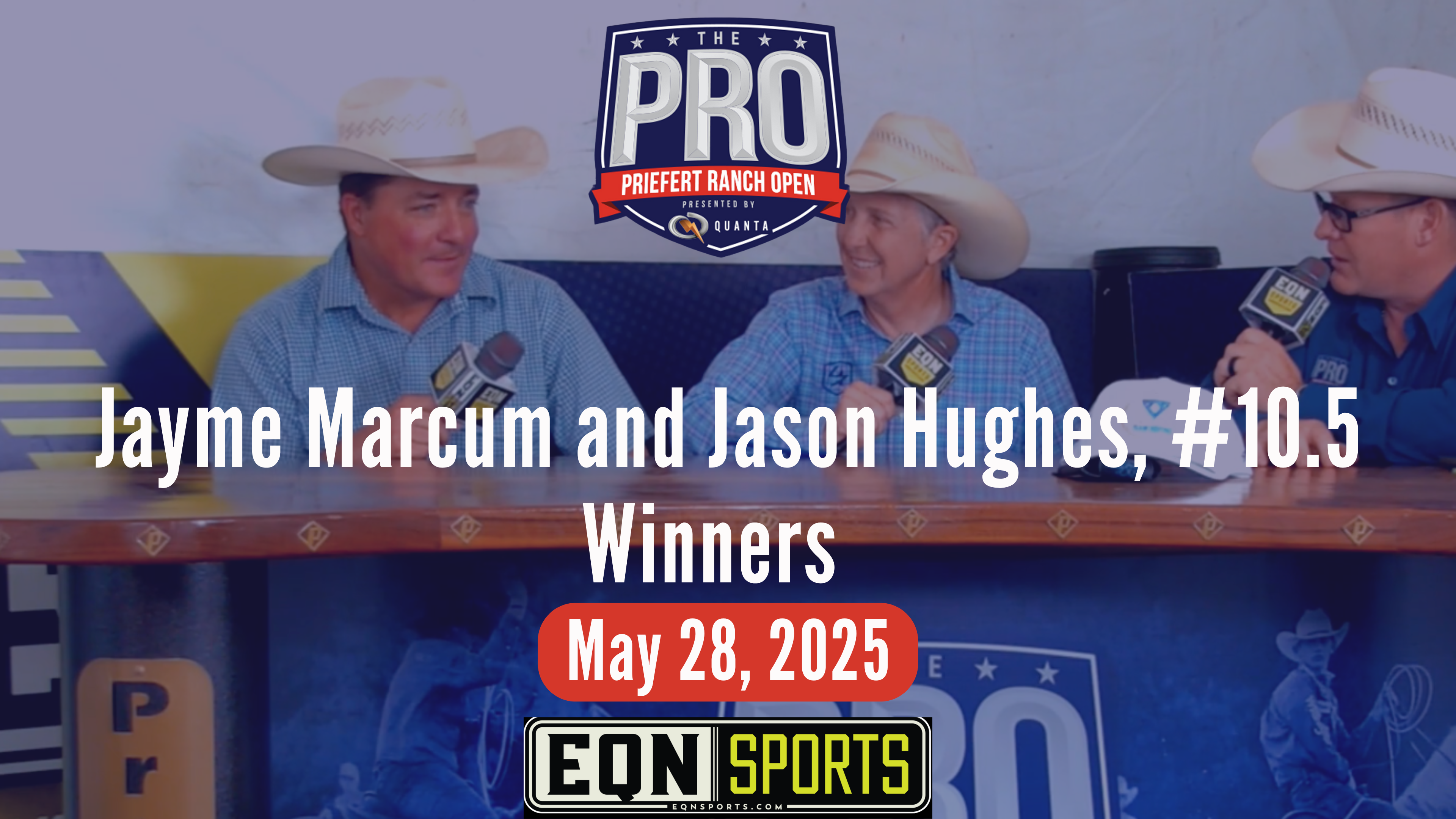 Jayme Marcum and Jason Hughes, #10.5 Winners | Priefert Pro Ranch Open | 5/28/25