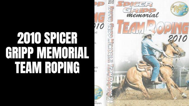 2010 Spicer Gripp Memorial | Team Roping