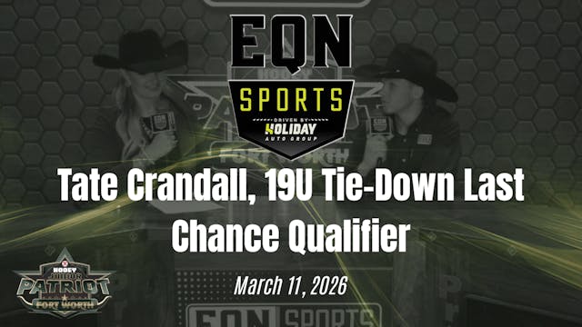 Tate Crandall, 19U Tie-Down LCQ | EQN...