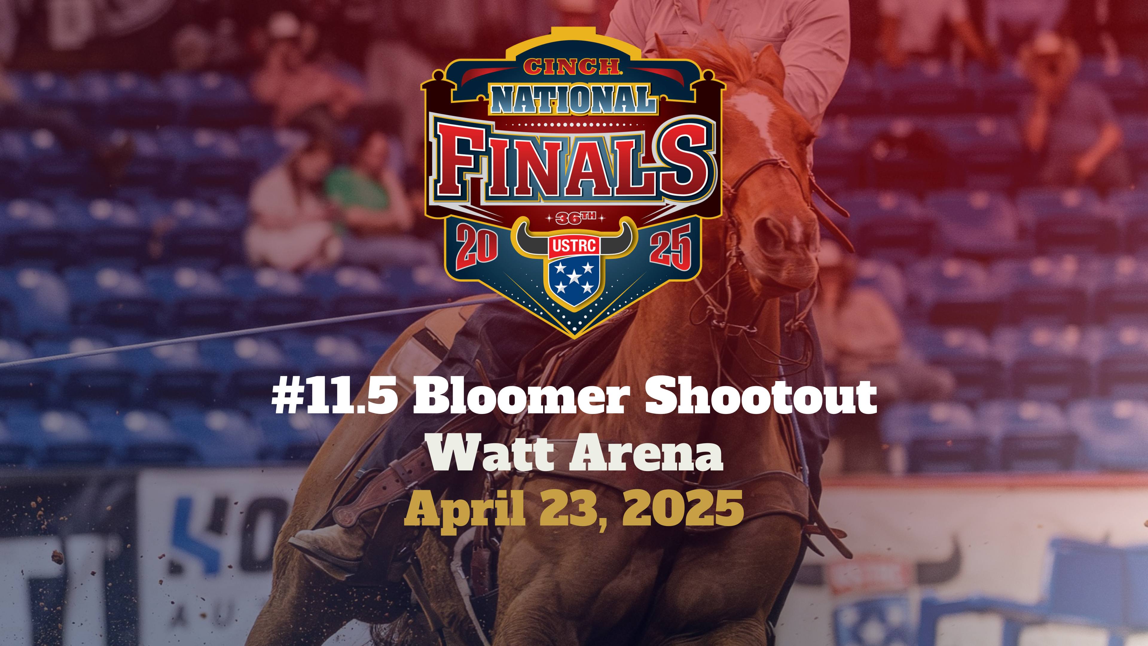#11.5 Bloomer Shootout | USTRC Cinch National Finals | Watt Arena | 4/23/25