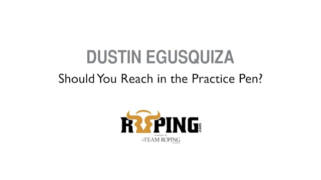 Should You Reach in the Practice Pen?