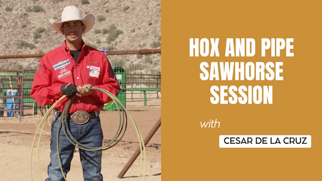 Hox and Pipe Sawhorse Session with Cesar de la Cruz
