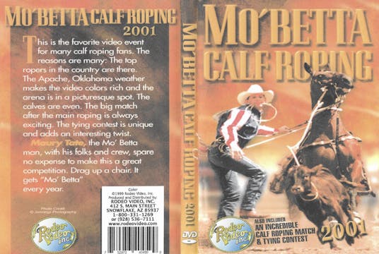 Mo'Betta Calf Roping 2001