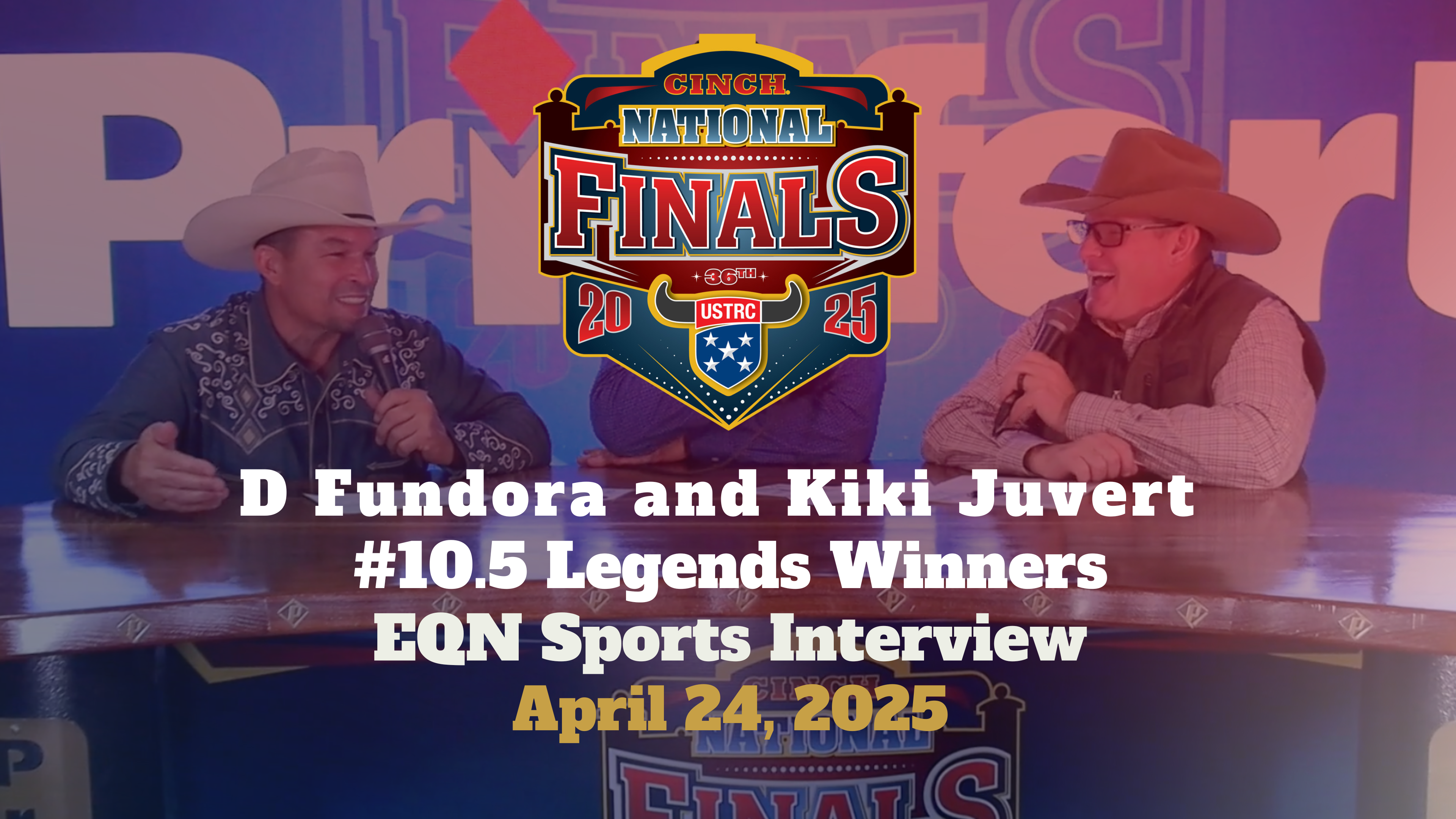 D Fundora and Kiki Juvert, 10.5 Legends Winners | Cinch USTRC NFTR | 4/24/25