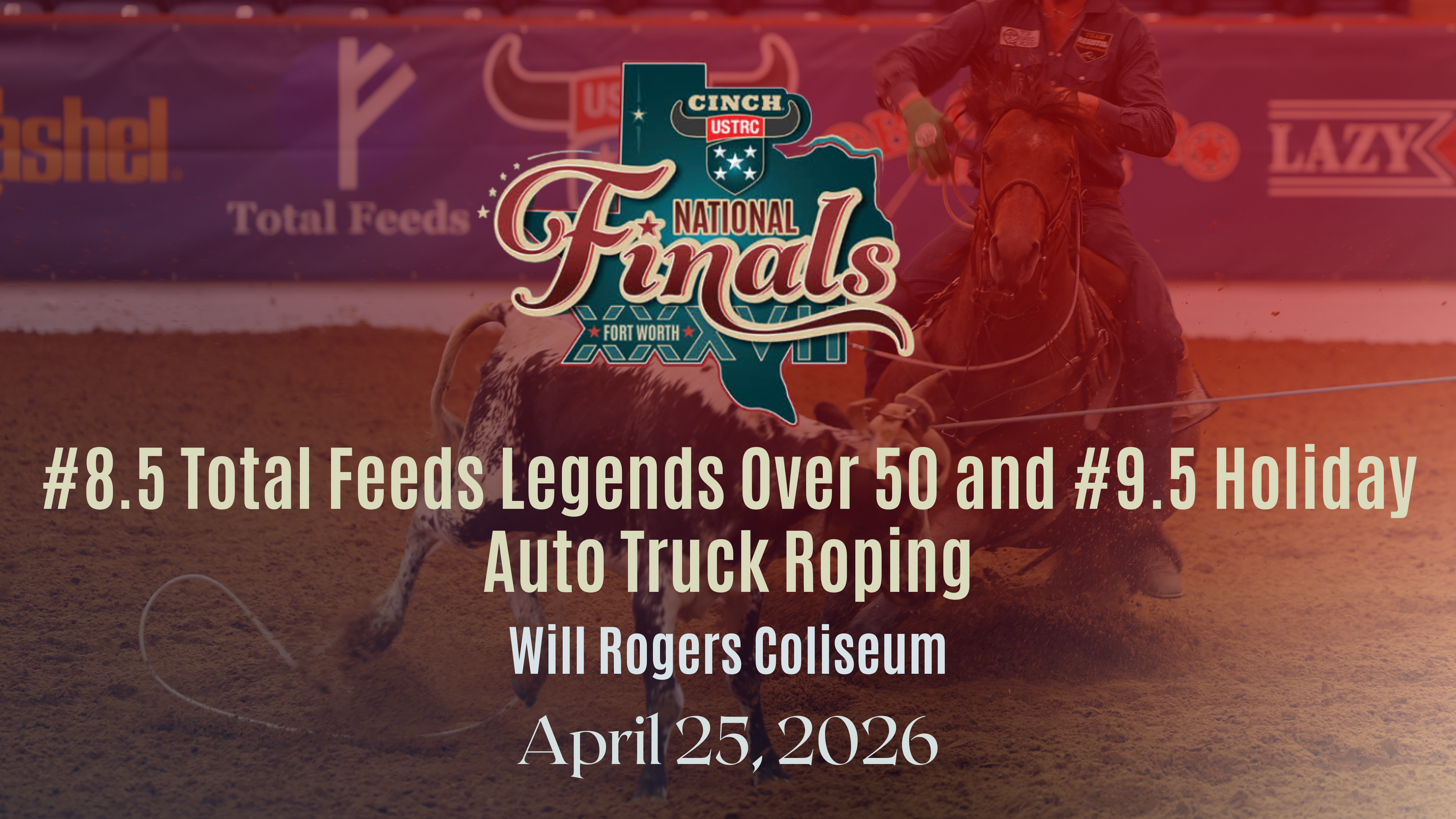 8.5 Legends Over 50 & 9.5 Truck Roping | USTRC | Will Rogers Coliseum | 4/25/26