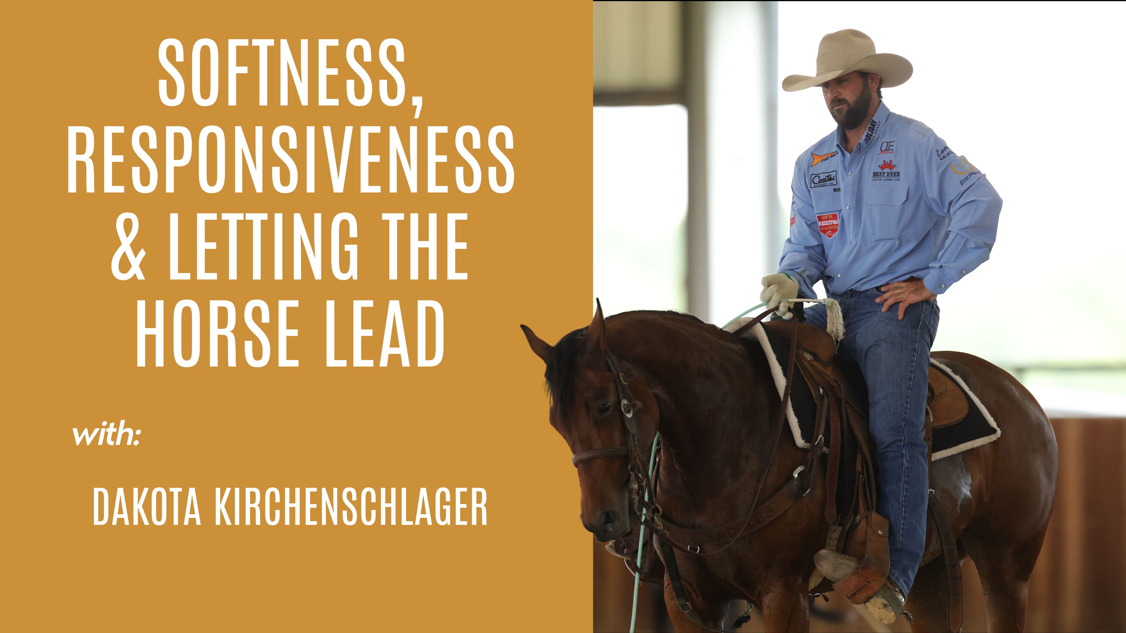 Dakota Kirchenschlager: Softness, Responsiveness & Letting the Horse Lead